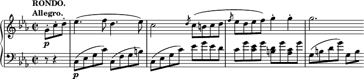 
 \relative c' {
  \new PianoStaff <<
   \new Staff { \key c \minor \time 2/2 \partial 4.
    \tempo \markup {
     \column {
      \line { RONDO. }
      \line { Allegro. }
     }
    }
    g'8-.\p c-. d-. es4.( f8 d4. es8) c2 \slashedGrace d8 c( b c d \slashedGrace f es d es f) g4-. g-. g2.
   }
   \new Staff { \key c \minor \time 2/2 \clef bass
    r8 r4 c,,,8_\p ( es g c) c,( f g b) c,( es g c) es g es d
    c g' <es c> g <d b> g <c, aes> g' g,( b d g) g,[ \set stemRightBeamCount = #1 b]
   }
  >>
 }
