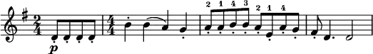 
\relative c' {  
   \new Staff  
   { \key g \major \numericTimeSignature \time 2/4 [ d8-.\p d-. d-. d-. ] | \time 4/4 b'4-. b( a) g-. | [ a8-.-2 a8-.-1 b8-.-4 b8-.-3 ] [ a8-.-2 e8-.-1 a8-.^4 g8-. ] | fis8-. d4. d2|
 } }
