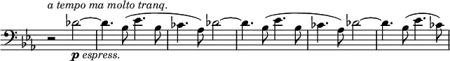 
\relative c' \new Staff \with { \remove "Time_signature_engraver" } {
 \key es \major \time 2/2 \set Score.tempoHideNote = ##t \tempo "" 2=116 \clef bass
 r2^\markup { \italic { a tempo ma molto tranq. } } des2~ _\markup { \dynamic p \italic espress. }
 des4. bes8( es4. bes8 ces4.( aes8) des2~ des4. bes8( es4. bes8 ces4. aes8) des2~ des4. bes8( es4. ces8)
}
