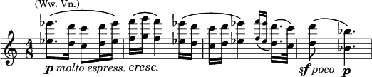 \relative c'' {\key c \major \time 4/8 \set Score.tempoHideNote = ##t \tempo "" 8=60 <es es'>8.(^\markup{\smaller \center-align {(Ww. Vn.)}}_\markup{\dynamic p \italic {molto espress.}} <d d'>16 <c c'>8 <d d'>16 <es es'>) <f f'>(\cresc <g g'> <f f'>4) <es es'>16( <d d'> <c c'> <d d'> <es es'>4) \acciaccatura {<f f'>16 <es es'>} <d d'>16.( <c c'>32)\! \stemDown \once \textLengthOn <d d'>8_\markup{\right-align \dynamic sf \italic poco}( \override Hairpin.minimum-length = #6 <bes bes'>4.\p)}