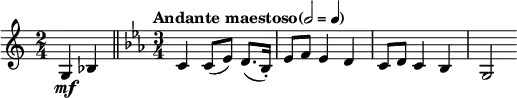 \relative c' {
\key c \major
\time 2/4
\set Score.tempoHideNote = ##t
\tempo 4 = 130
g4\mf bes \bar "||"
\key ees \major
\tempo \markup {
\concat { "Andante maestoso"
(
\smaller \general-align #Y #DOWN \note {2} #1
" = "
\smaller \general-align #Y #DOWN \note {4} #1
)
}
}
\time 3/4
\tempo 4 = 65
c c8 ( ees ) d8. ( bes16-. )
ees8 f ees4 d
c8 d c4 bes
g2
}