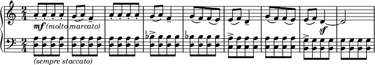 
{ \new PianoStaff <<
    \new Staff = "RH" \relative c'' { \clef treble \key a \minor \time 2/4
     [a8-.-\markup { \dynamic mf \italic {(molto marcato)} } a-. a-. a-.] | g( a) f4-- | [a8-. a-. a-. a-.] | g( a) f4-- | [ g8( f) f( e) ] e( f) d4-- | [ g8( f) f( e) ] | e( f) d4\sf~| d2~ |  }
    \new Staff = "LH" \relative c' { \clef bass \key a \minor  \time 2/4
     [ <a d,>8_\markup { \italic {(sempre staccato)} } <a d,> <a d,> <a d,> ] |  [ <a d,> <a d,> <a d,> <a d,> ] | [ <a d,> <a d,> <a d,> <a d,> ] |
     [ <bes d,>-> <bes d,> <bes d,> <bes d,> ] | [ <bes d,> <bes d,> <bes d,> <bes d,> ] |
     [ <a c,>-> <a c,> <a c,> <a c,> ] |[ <a c,> <a c,> <a c,> <a c,> ] |
     [ <g b,>-> <g b,> <g b,> <g b,> ] | [ <g b,> <g b,> <g b,> <g b,> ] | }
   >> }
