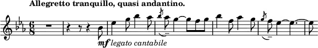 
\relative c'' { \set Score.tempoHideNote = ##t \tempo "Allegretto tranquillo, quasi andantino." 4=70 \key es \major \time 6/8
 R2. r4 r8 r4 bes8_\markup { \dynamic mf \italic { legato cantabile } }
 es4 g8 bes4 aes8 \acciaccatura bes aes_-( g4~ g8 f g
 bes4 f8 aes4 g8 \acciaccatura g f_-( es4~ es4.~ es8
}
