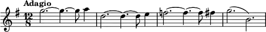\relative g' { \key g \major \time 12/8 \tempo "Adagio" g'2.~ g4.~ g8 a4 | d,2.~ d4.~ d8 e4 | f2.~ f4.~ f8 fis4 | g2.(b,2.) }