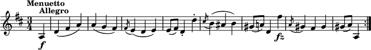 \version "2.18.2"
\relative c'' {\set Staff.midiInstrument = #"violin"
\key d \major
\time 3/4
\tempo "Menuetto"
\tempo 4 = 182
\partial 4 a,4^\markup\bold{Allegro} \f
d (fis a)
a (g fis)
\acciaccatura fis8 e4 (d e)
e8 (fis) d4-. d'-.
\acciaccatura cis8 b4 (ais b)
gis8 (a!) d,4 fis'\fz
\acciaccatura a,8 gis4 fis gis
gis8 (a) a,4 \bar ":|."
}