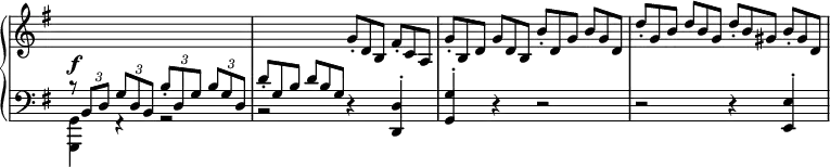 
 \relative c' {
  \new PianoStaff <<
   \new Staff = "up" \with { \remove "Time_signature_engraver" } { \key g \major \time 2/2
    \override Score.NonMusicalPaperColumn #'line-break-permission = ##f
    \stemUp \change Staff = "down" \times 2/3 { s8 b, d } \times 2/3 { g[ d b] }
    \times 2/3 { b'-. d, g } \times 2/3 { b[ g d] }
    d'8*2/3-.[ g, b] d b g \change Staff = "up" g'-.[ d b] fis'-. c a
    g'-.[ b, d] g d b b'-.[ d, g] b g d
    d'-.[ g, b] d b g d'-.[ b gis] b-. gis d
   }
   \new Dynamics {
    s2\f
   }
   \new Staff = "down" \with { \remove "Time_signature_engraver" } { \key g \major \time 2/2 \clef bass
    <<
     {
      \stemDown <g,, g,>4 f\rest g2\rest b\rest d4\rest \stemUp <d d,>-.
      <g g,>-. d4\rest d2\rest d2\rest d4\rest <e e,>-.
     }
    \\
     { b'8\rest }
    >>
   }
  >>
 }
