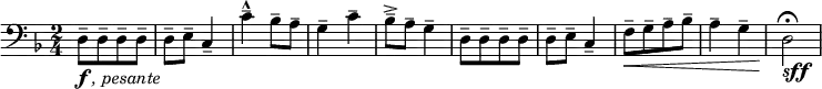 
\relative c' { \new Staff { \key d \minor \time 2/4 \numericTimeSignature \clef bass 
       d,8-\markup { \dynamic f \italic {, pesante}}--[ d-- d-- d-- ] | d8-- e-- c4-- | 
       c'4--^^ bes8-- a-- | g4-- c-- | bes8---> a-- g4-- | 
       d8-- [ d-- d-- d-- ] | d-- e-- c4-- | f8\<-- [ g-- a-- bes-- ] | 
       a4-- g4-- | d2_\markup { \dynamic sff} \fermata\! | }} 
