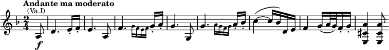 \relative c'{\time 2/4 \key d \minor \set Score.tempoHideNote = ##t \tempo "Andante ma moderato" 4=48 \partial 8 a8\f^\markup{\center-align \smaller (Va.I)} d4. e16-. f-. e4. a,8 f'4. \grace {\stemDown g16 f e f} \stemUp g16-. a-. g4. g,8 g'4. \grace {\stemDown a16 g f g} \stemUp a16-. bes-. \once \stemDown c4( ~ c16 bes) d, e f4 g16( a32 g) f16-. g-. <a cis, e,>4 q8 }