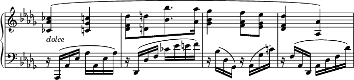 
\relative c'' {
 \new PianoStaff <<
  \new Staff \with { \remove "Time_signature_engraver" } { \key bes \minor \time 2/4 \set Score.tempoHideNote = ##t \tempo 4=120
   <ces aes ces,>4( <c ges c,> <des f, des>8[ <d d,> <bes' bes,>8. <aes aes,>16]
   <ges bes, ges>4 <f aes, f>8 <es ges, es> <des f, des>4 <aes aes,>)
  }
  \new Dynamics {
   s4-\markup \italic dolce
  }
  \new Staff \with { \remove "Time_signature_engraver" } { \key bes \minor \time 2/4 \clef bass
   r16 aes,,,( aes' es' aes aes, es' aes) r des,,( des' f ces' es e f)
   r bes,( des, ges,) r aes( ges' c!) r f,( aes, des, aes' des f des')
  }
 >>
}
