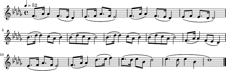 {\key des \major \time 4/4 \tempo 4=52 \relative d' \set Staff.midiInstrument = #"violin"{
f'8.( aes'16 aes'4)| f'8.( ees'16 des'4)| ees'8.( f'16 aes'8. f'16 ees'2)| f'8.( aes'16 aes'4)| f'8.( ees'16 des'4)| ees'8( f'8 ees'8. des'16 des'2)|
bes'8.( des''16 des''4) c''8( aes' bes'4)| bes'8( des'' c'' aes' bes'2)| bes'8.( des''16 des''4) c''8( aes' bes'4)| bes'8( des'' c'' aes' bes'2)|
f'8.( aes'16 aes'4)| f'8( ees'8 des'4)| ees'8.( f'16 aes'8. f'16 ees'2)| f'8.( aes'16 aes'4)| des''8.( ees''16 f''4)| ees''8.( des''16 ees''8 bes'8 des''2)| ees''4.( des''8 ees''4 bes'4 des''1) \bar "|."
}
}