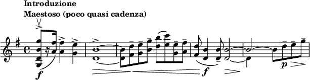 
\relative c''' {
 \set Score.tempoHideNote = ##t
 \tempo \markup {
  \column {
   \line { Introduzione }
   \line { Maestoso (poco quasi cadenza) }
  }
 } 4=65 \key g \major \time 4/4 \partial 2.
 <g b, d, g,>8^> \f \upbow ( [ r16 <fis a,>] ) q4-> <e g,>-> <b d,>1^> ~ \>
 q8 <d fis,>-- \< <e g,>-- <g b,>-- <b d,>( <c e,>) <e, g,>-- <fis a,>--
 <d fis,>( <b d,>4\f q8-- )
 << { <b~ d,>2\> b\! ~ \stemDown b8 d--\p \> e-- g--\! }
 \\ { \once \hideNotes d,2 ~ d4 s s s } >> 
}
