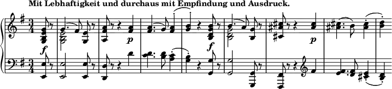 \relative c' {
\new PianoStaff <<
\new Staff { \key e \minor \time 3/4 \tempo "Mit Lebhaftigkeit und durchaus mit Empfindung und Ausdruck." \partial 4
<<
{
\override DynamicLineSpanner #'staff-padding = #1.8
\override DynamicLineSpanner #'Y-extent = #'(-1.0 . 1.0)
\override TextScript #'Y-extent = #'(-1.0 . 1.0)
\autoBeamOff
<g' e b g>8\f b\rest g4.( fis8) <e g,> b'\rest <a fis a,> b\rest b4\rest <a fis>\p <a fis>4.( g8) <a fis>4-.( <b g>-.) b4\rest
<b g d b>8\f b\rest b4.( a8) <g b,> b\rest <cis ais cis,> b\rest b4\rest <cis ais>\p \stemDown <cis ais>4.( b8) <cis ais>4-.( <d b>-.)
}
\\
{ s4 <e, b g>2 s4 s2. s2. s2. <g d b>2 }
>>
}
\new Staff { \key e \minor \time 3/4 \clef bass
<e, e,>8 r <e e,>2 <e e,>8 r <d d,> r r4 d'4 <d c>4. <d b>8 <c a>4-.( <b g>-.) r4
<g g,>8 r <g g,>2 <g, g,>8 r <fis fis,> r r4 \clef treble fis''4 <fis e>4. <fis d>8 <e cis>4-.( <d b>-.)
}
>>
}