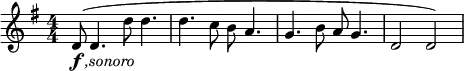 \relative c' {
\new Staff
{ \key g \major \numericTimeSignature \time 4/4
d8-\markup { \dynamic f \italic { ,sonoro} }( d4. d'8 d4. | d4. c8 b8 a4. | g4. b8 a8 g4.| d2 d) |
} }