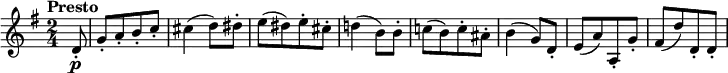 
\version "2.18.2"
\relative c'' {
  \key g \major
  \time 2/4
  \tempo "Presto"
  \tempo 4 = 152
  \partial 8 d,8-.\p
  g-. [a-. b-. c-.]
  cis4 (d8) dis-.
  e [(dis) e-. cis-.]
  d!4 (b8) b-.
  c! [(b) c-. ais-.]
  b4 (g8) d-.
  e [(a) a,-. g'-.]
  fis [(d') d,-. d-.]
}
