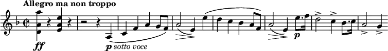 \relative c' {
\tempo "Allegro ma non troppo"
\time 2/2
\key d \minor
<d a' a'>4\ff r <e a e'> r | r2 r4 a,4(-\markup{\dynamic "p" \italic "sotto voce"} | c f a g8 f) | a2(\> e4)\! e'( | d c bes a8 f) | a2(\> e4)\!
e'8.\p f16 | d2-> c4-> bes8. c16 | a2-> g4->
}