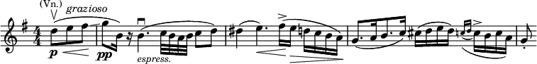  \relative c'' { \clef treble \key g \major \numericTimeSignature \time 4/4 \partial 8*3 d8(\p\upbow\<^\markup{\center-align \smaller (Vn.)} e^\markup{ \italic grazioso} fis\!\glissando | g\pp b,16) r b4.(\downbow_\markup{\smaller \italic espress.} c32 b a b c8 d ) | dis4( e4.)\< fis16\!->( e\> d c b a)\! | g8.([ a16 b8. c16)] cis( d e d) \appoggiatura { c!16([ d] } c16-> b c a) | g8-. } 