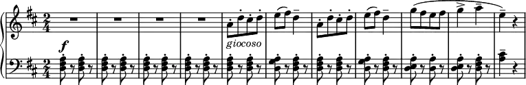 
 { \new PianoStaff <<
    \new Staff = "RH" \relative c'' { \key d \major  \time 2/4
      R2 | R2 | R2 | R2 | 
      a8-\markup { \italic {giocoso}}-.[ d-. cis-. d-. ] | e( fis) d4--  | a8-.[ d-. cis-. d-. ] | e( fis) d4--  | 
      g8[( fis e fis  ] | g4-> a--  | e--) r  | 
      }
    \new Staff = "LH" \relative c' { \clef bass \key d \major  \time 2/4 
      <a fis d>8-.^\f r <a fis d>-. r| <a fis d>8-. r <a fis d>-. r| 
      <a fis d>8-. r <a fis d>-. r| <a fis d>8-. r <a fis d>-. r| 
      <a fis d>8-. r <a fis d>-. r| <a g d>8-. r <a fis d>-. r| 
      <a fis d>8-. r <a fis d>-. r | <a g d>8-. r <a fis d>-. r| 
      <a e d>8-. r <a d,>-. r| <a e d>8-. r <a fis d>-. r| <cis a>4-- r | }
   >> }
