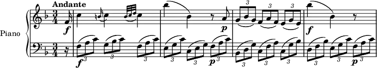 
\version "2.14.2"
\header {
  tagline = ##f
}

upper= \relative c' {
  \clef treble 
  \key f \major
  \time 3/4
   \tempo "Andante"
  \tempo 4 = 65
  \set Staff.midiInstrument = #"piano"

   \partial 16 f16 \f c'4 \grace b16( c4) \grace { b32( c d }  c4)
   bes'4( bes,) r8 a\p
   \tuplet 3/2 {g8[ (bes g)]} \tuplet 3/2 {f[ (a f)]} \tuplet 3/2 { e[ (g e)]}
   bes''4\f (bes,) r8 s8
}

lower=\relative c {
  \clef bass
  \key f \major
  \time 3/4
  \set Staff.midiInstrument = #"piano"
   
   \partial 16 r16
   \tuplet 3/2 {f8\f (a c)}  \tuplet 3/2 { g (bes c)} \tuplet 3/2 { f, (a c)}
   \tuplet 3/2 {e, (g c)}  \tuplet 3/2 { c, (e g)} \tuplet 3/2 { f\p (a c)}
   \tuplet 3/2 {bes, (d g)}  \tuplet 3/2 { c, (f a)} \tuplet 3/2 { c, (g' bes)}
   \tuplet 3/2 {d, (f bes)}  \tuplet 3/2 { e, (g c)} \tuplet 3/2 { f,\p (a c)}
}

\score {
       \new PianoStaff \with { instrumentName = #"Piano" }
       <<
         \new Staff = "upper" \upper
         \new Staff = "lower" \lower
       >>
\layout { }
\midi { } }
