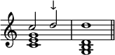 <<{\omit Staff.TimeSignature c''2d''^"↓繋留音"d''1}\\{<c'e'g'>1<g b d'> \bar "||"}>>