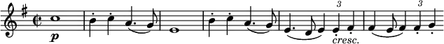 \relative c' \new Staff {
\key e \minor \time 2/2
\override TupletBracket.bracket-visibility = ##f
c'1\p b4-. c-. a4.( g8) e1 b'4-. c-. a4.( g8)
e4.( d8 \times 2/3 { e4) e-._\markup \italic cresc. fis-. } fis( e8 \times 2/3 { fis4) fis-. g-. }
}