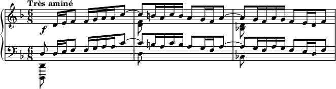 
 \relative c' {
  \new PianoStaff <<
   \new Staff {
    \key d \minor \time 6/8 \tempo "Très aminé" 
     <<
      {
       s8\f d16[ e f8] f16[ g a a c8~]
       c[ b16 a c b] a8[ g16 f a8~] a8[ g16 f a g] f8[ e16 d f8~]
      }
     \\
      { s2. <f d>8 s2 s8 <d bes!>8 s2 s8 }
     >>
   }
   \new Staff {
    \key d \minor \time 6/8 \clef bass
     <<
      {
       d,8 d16[ e f8] f16[ g a a c8~]
       c[ b16 a c b] a8[ g16 f a8~] a8[ g16 f a g] f8[ e16 d f8~]
      }
     \\
      { <d, d,>8 s2 s8 d'8 s2 s8 bes!8 s2 s8 }
     >>
   }
  >>
 }
