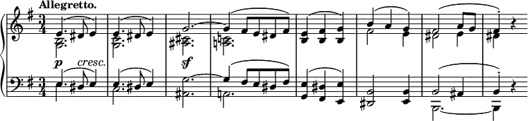 \relative c' {
\new PianoStaff <<
\new Staff { \key e \minor \time 3/4 \tempo "Allegretto."
<<
{
e4.( dis8 e4) e4.( dis8 e4) g2.~ g4( fis8 e dis fis)
<e b>4( <fis b,> <g b,>) b( a g) fis2( a8 g fis4-.) b\rest
}
\\
{ <b, g>2. <c g> <cis ais> <c! a!> s fis2 e4 dis2 e4 dis4 }
>>
}
\new Dynamics {
s4.\p s4\cresc s8\! s2. s\sf
}
\new Staff { \key e \minor \time 3/4 \clef bass
<<
{
e,4.( dis8 e4) e4.( dis8 e4) \stemDown <g~ ais,>2. \stemUp g4( fis8 e dis fis)
<e g,>4( <dis fis,> <e e,>) <b dis,>2 <b e,>4 b2( ais4 b4-.) d\rest
}
\\
{ e4. s c2. s a! s s b,2.~ b4 }
>>
}
>>
}