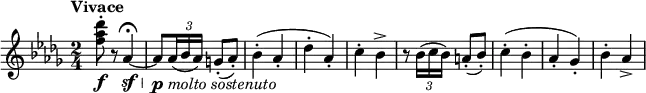 \relative c'' {
\key des \major
\time 2/4
\tempo "Vivace"
\omit TupletBracket
<f as des>8-.\f r as,4~\fermata\sf\> | as8[\!-\markup{\dynamic "p" \italic "molto sostenuto"} 
\tuplet 3/2 { as16( bes as)] } g8-.( as-.) | bes4-.( as-. | des-. as-.) | c-. bes-> |
r8 \tuplet 3/2 { bes16[( c bes]) } a8-.[( bes-.]) | c4-.( bes-. | as-. ges-.) | bes-. as4-> |
}