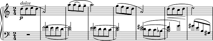 
 { \new PianoStaff <<
    \new Staff = "RH" \relative c'' { \clef treble \key a \minor  \time 2/4
    [ d8-\p^\markup { \italic {dolce}}( d e d ] | a2) | [ a'8\( a( g--) g-- ] | a2\) |  
   [ g8( f e d ] | a2) | [ d8(\< d c d ] | e2)\! |  }
    \new Staff = "LH" \relative c' { \clef bass \key a \minor  \time 2/4 
        R2 | 
         << 
         { \voiceOne | 
             f2~ | f2 | e~e | <fis~ d~>( | fis4 g)  | }
           \new Voice { 
             f8_([ e e d~] | d2) | e8_([ d d c~] |c2) | d8_([ c c bes~] | <d bes>2)  |}
            >>
         gis8[( e b gis]) | 
       }
   >> }
