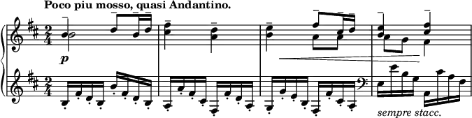 \relative c'' {
\new PianoStaff <<
\new Staff { \key b \minor \time 2/4 \set Score.tempoHideNote = ##t \tempo "Poco piu mosso, quasi Andantino." 4=75
<< { b4-- d8-- b16-- d-- } \\ { b2 } >> <fis' cis>4-- <d a>--
<e b>-- << { fis8-- cis16-- d-- <e b>4-- <fis cis>-- } \\ { a,8 a a g fis4 } >>
}
\new Dynamics {
s2\p s s16 s\< s8 s4 s8 s16 s\! s4
}
\new Staff { \key b \minor \time 2/4
b,16-. fis'-. d-. b-. b'-. fis-. d-. b-.
a-. a'-. fis-. cis-. fis,-. fis'-. d-. a-.
g-. g'-. e-. b-. fis-. fis'-. cis-. a-. \clef bass
e_\markup { \italic { sempre stacc. } } e' b g a, cis' a fis
}
>>
}