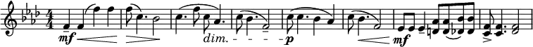 \relative c' {
\new Staff { \key f \minor \numericTimeSignature \time 4/4
f4-\mf-- f(\< f') f | f8(\> c4.) bes2\! | c4.( f8 c8-\dim aes4.) | c8( bes4. f2--) |
c'8(-\p c4. bes4 aes) | c8( bes4.\< f2) | ees8-\mf ees ees4-- <aes d,>8 <aes d,>( <bes des,>) <bes des,> | <f c>8-> <f c>4. <f des>2 |}}