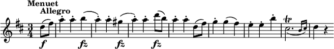 
\version "2.18.2"
\relative c'' {
  \key d \major
  \time 3/4
  \tempo "Menuet "
  \tempo 4 = 144
  \partial 4 d8^\markup {\bold Allegro} \f (fis)
  a4-. a-. b\fz
  (a-.) a-. gis\fz
  (a-.) a-. d8\fz (b)
  a4-. a-. d,8 (fis)
  g4-. g (fis)
  e-. e-. b'-.
  \afterGrace 15/16 cis,2.\trill _( { b16[ cis] ) } 
  d4 r
}
