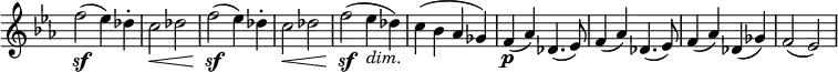 \relative c' \new Staff \with { \remove "Time_signature_engraver" } {
\key es \major \time 4/4
f'2\sf( es4) des-. c2\< des f\sf( es4) des-. c2\< des f\sf( es4_\markup{ \italic dim. } des) c( bes aes ges)
f4\p( aes) des,4.( es8) f4( aes) des,4.( es8) f4( aes) des,( ges) f2( es) }