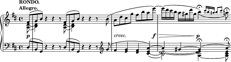 
 \relative c' {
  \new PianoStaff <<
   \new Staff { \key d \major \time 4/4 \partial 8
    \tempo \markup {
     \column {
      \line { RONDO. }
      \line { Allegro. }
     }
    }
    <<
     {
      fis8[( g b)] b4\rest b\rest b8\rest fis[( g b)] b4\rest b\rest b8\rest 
      \stemDown b( a d cis g' fis b a e')~ e16( d cis b a gis d' gis, b4\fermata ) _\(
      \stemUp \grace { cis16[ b ais] b8[ cis] } \stemDown a!8\fermata \)
     }
    \\
     { <d,,~ a>8( <d b>4) s4 s s8 <d~ a>8( <d b>4) }
    >>
   }
   \new Dynamics {
    s8\p s1 s s8\cresc s\! s4 s4. s8\f s4\> s s\p
   }
   \new Staff { \key d \major \time 4/4 \clef bass
    <<
     {
      d,8[( b g)] d'4\rest d\rest d8\rest d[( b g)] d'4\rest d\rest d8\rest \clef treble
      g'( fis4 <g e> <fis d> a~) a gis~ gis\fermata ( a8\fermata )
     }
    \\
     { s8 s1 s s2. \stemUp <e~ cis>4( \stemDown <e~ d~ b>2) <e d a~>4 <e cis a>8 }
    >>
   }
  >>
 }
