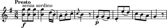 \version "2.18.2"
\relative c''{
\key g \major
\time 3/8
\tempo "Presto"
<b g'>8 \f ^\markup {senza sordino} <b g'> <b g'> <b g'>4 d16 (b)
a8-. b-. c-.
\grace c8 (b4) r8
g8-. \p g(fis)
e-. e' (d)
c b a
g4 r8
}
\midi {
\context {
\Score
tempoWholesPerMinute = #(ly:make-moment 140 4)
}
}