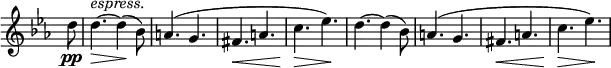 \relative c' \new Staff \with { \remove "Time_signature_engraver" } {
\key c \minor \time 6/8 \partial 8
d'8\pp d4.~\> ^\markup { \italic espress. } d4\!( bes8) a4.( g fis\< a c\> es\!) d4.~ d4( bes8) a4.( g fis\< a c\> es\!) }