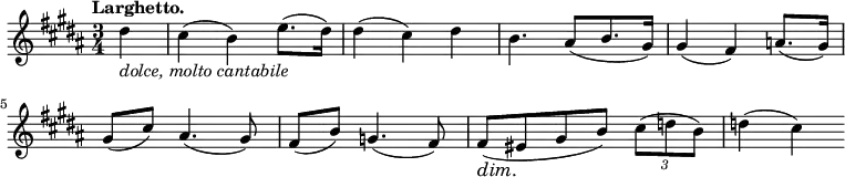 
\relative c' { \key b \major \time 3/4 \tempo "Larghetto." \partial 4
 dis'4_\markup{ \italic {dolce, molto cantabile } } cis( b) e8.( dis16) dis4( cis) dis b4. ais8[( b8. gis16)] gis4( fis)
 a8.( gis16) gis8( cis) ais4.( gis8) fis( b) g4.( fis8) fis\dim ( eis\! gis b) \times 2/3 { cis8( d b) } d4( cis) }
