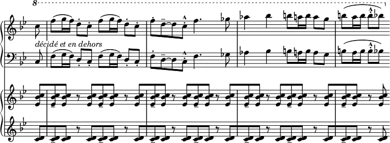 
\relative c''' {
 <<
  \new PianoStaff <<
   \new Staff \with { \remove "Time_signature_engraver" } { \key bes \major \time 4/4 \set Score.tempoHideNote = ##t \tempo 4=140 \partial 8
    \ottava #1 c8 f( g16 f) d8-. c-. f( g16 f) d8-. c-. f-. d^-~ d c-. -^ f4.
    ges8 aes4 bes b8 a16 b a8 g b( a16 b b8-.-^ bes)
   }
   \new Dynamics {
    \override TextScript #'whiteout = ##t
    s8-\markup { \italic { décidé et en dehors } }
   }
   \new Staff \with { \remove "Time_signature_engraver" } { \key bes \major \time 4/4 \clef bass
    c,,,,8 f( g16 f) d8-. c-. f( g16 f) d8-. c-. f-. d^-~ d c-. -^ f4.
    ges8 aes4 bes b8 a16 b a8 g b( a16 b b8-.-^ bes)
   }
  >>
 \new PianoStaff <<
   \new Staff \with { \remove "Time_signature_engraver" } { \key bes \major \time 4/4 \partial 8
    [<c' bes es,>8 q-- q] r q[ q-- q] r q[ q-- q] r q[ q-- q] r q[ q-- q] r q[ q-- q] r q[ q-- q] r q
   }
   \new Staff \with { \remove "Time_signature_engraver" } { \key bes \major \time 4/4
    [<d, c>8 q-- q] r q[ q-- q] r q[ q-- q] r q[ q-- q] r q[ q-- q] r q[ q-- q] r q[ q-- q] r q
   }
  >>
 >>
}
