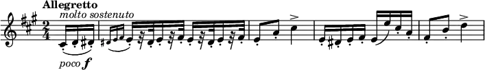 \relative c' {
\key a \major
\time 2/4
\tempo "Allegretto"
\partial 16*3 |
cis16-.(-\markup{\italic "poco" \dynamic "f"}^\markup{\italic "molto sostenuto"} d-. dis-.) | \acciaccatura { dis16 e fis }
e16-.[ r32 dis-. e16-. r32 fis-.] e16-.[ r32 dis-. e16-. r32 fis-.] | e8-. a-. cis4-> |
e,16-. dis-. e-. fis-. e( e') cis-. a-. | fis8-. b-. d4-> |
}