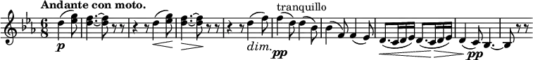 \relative c'' {
\key es \major \time 6/8 \set Score.tempoHideNote = ##t \tempo "Andante con moto." 8=100 \partial 4.
d4\p ( <g es>8) <f d>4.~ q8 r r r4 r8 d4\< ( <g es>8\! ) <f d>4.\> ~ q8\! r r
r4 r8 d4\dim ( f8\! ) f4\pp ^\markup tranquillo ( d8) d4( bes8) bes4( f8) f4( es8)
d8.\< ( c16 d es) d8.( c16\> d es) d4( c8\pp ) bes4.~ bes8 r r
}