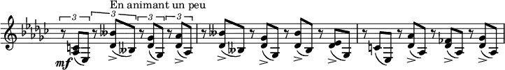 
 \relative c' \new Staff \with { \remove "Time_signature_engraver" } {
  \key es \minor \time 4/4
   \set tupletSpannerDuration = #(ly:make-moment 1 4)
   \times 2/3 { r8\mf <c aes>( es,) r8 <beses'' des,>->(^\markup { En animant un peu } beses,) r <ges' des>->( ges,) r <aes' des,>->( aes,) }
   \cadenzaOn
    r <beses' des,>->[( beses,)] r <ges' des>->[( ges,)] r <beses' des,>->[( beses,)] r <es des>->[( ges,)] \bar "|"
    r c[( es,)] r <aes' des,>->[( aes,)] r <fes' des>->[( aes,)] r <ges' des>->[( aes,)] \bar "|"
 }
