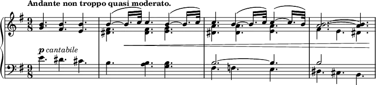 
 \relative c' {
  \new PianoStaff <<
   \new Staff { \key e \minor \time 9/8 \tempo "Andante non troppo quasi moderato."
    <<
     {
      <b' g>4. <b fis> <b e,> b4~ ( b16. c32) c4. b4~ ( b16. c32)
      c4. b4~ (b16. c32) c4~ ( c16. b32) <b~ a~>2. <b a>4.
     }
    \\
     { s2. s4. <fis dis>4. <fis dis> <g e> <a dis,> <a dis,> <a e> fis e dis }
    >>
   }
   \new Dynamics {
    s4.-\markup { \dynamic p \italic cantabile } s s s4 s8\< s4. s s2. s4. s2. s4 s8\!
   }
   \new Staff { \key e \minor \time 9/8 \clef bass
    <<
     { s2. s4. s2. s4. b2.~ b4. b2 }
    \\
     { e4. dis cis b <b a> <b g> fis f e dis cis b }
    >>
   }
  >>
 }
