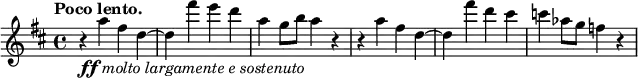 \relative c' { \key d \major \time 4/4 \tempo "Poco lento."
r4_\markup {\dynamic ff \italic {molto largamente e sostenuto} } a''4 fis d~ d fis' e d a g8 b a4 r
r a fis d~ d fis' d cis c aes8 g f4 r }