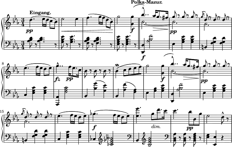 
 \relative d' {
  \new PianoStaff <<
   \new Staff { \key c \minor \time 3/4 
   {
     d'4.^\markup {\bold Eingang.} (ees16[ d] c8[ bes]) ees2\< ees4 f4. (g16[ f] d8[ bes]) g'2\!  
<<
{{\once \hide Stem g4\((^\markup {\bold Polka-Mazur.} \bar "||" bes4..-^) aes16\>[ g8. fis16]\!) g8 r g r g r \slashedGrace g( d) r d r d r}}
\\
{<g g,>4\f bes,2.~ bes2.\pp g2.} 
>>
ees'4.( f16[ ees] d8[ ees)] g4..-^\fz\! f16\pp[ ees8. c16] bes8 r bes r bes r bes4\mordent( c8[ d ees f) g2] 
<< 
{{\once \hide Stem g4\(( bes4..-^) aes16\>[ g8. fis16]\!) g8 r g r g r \slashedGrace g( d) r d r d r}}
\\
{<g g,>4\f bes,2.~ bes2.\pp g2.}
>>
ees'4.( f16[ ees] d8[ ees)] ges4.\f( f16[ ees] d8[ ees)] <ees ees'>4. g8_\markup { \italic dim. }[ d'8. c16] c4. bes8\pp bes, g' ees2 d8-^ r
}
   }
   \new Dynamics {
    s\pp
      }
   \new Staff \relative c'{ \key c \minor \time 3/4 \clef bass 
      <aes bes d>8 r <aes bes d>4. r8 <g bes ees>8 r8 <g bes ees>4. r8 <f aes bes d>8 r <f aes bes d>4. r8 <ees g bes ees>8 r <ees g bes ees>4. r8 <d d,>4\f <aes' bes f'>2 ees4 <g bes ees> <g bes ees> b, <f' g d'> <f g d'> c <ees g c> <ees g c> <aes, aes,> <f' aes c>2 bes,4 <bes' g'>( <g ees'>) bes,4 <aes' f'>( <f aes>) ees <g bes> <g bes ees> <d d,> <aes' bes f'>2 ees4 <g bes ees> <g bes ees> b, <f' g d'> <f g d'> c <ees g c> <ees g c> ces \clef treble <ces' ees ges beses>2 \clef bass bes,4 \clef treble <bes' es g bes>2 \clef bass <bes, d aes'>8 r <bes d aes'>8 r <bes d f aes>8 r <ees g>4 <ees ees,> r
   }
  >>
 }
