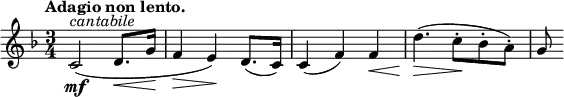 \relative c' { \key f \major \time 3/4 \tempo "Adagio non lento."
c2 \mf ^\markup { \italic cantabile }( d8.\< g16\! f4\> e\!) d8.( c16) c4( f) f\< d'4.\! \> (c8-. \! bes-. a-.) g }