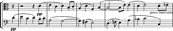 
\new StaffGroup <<
 \new Staff \with { \remove "Time_signature_engraver" } {
  \relative c' { \key c \major \time 4/4 \tempo "" \partial 4 \clef alto
   r4 r2 r4 d4\pp ( e c d) b8-- c-- a4( d g,) b~ ( b2~ b8 e8) e4( d e2*1/2) s4_\markup { \italic { poco marcato } } d8-- es--
 } }
 \new Staff \with { \remove "Time_signature_engraver" } {
  \relative c' { \key c \major \time 4/4 \tempo "" \partial 4 \clef bass
    d4\pp ( e c d) b8-- c-- a2( g~ g4) fis4( e2) d4.( f!8 e4) a( bes c2 c,4)
   } }
>>
