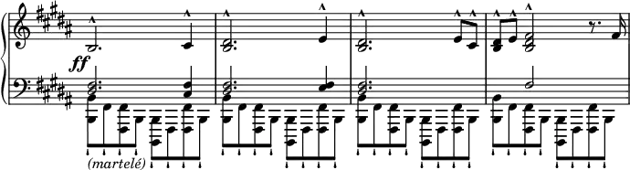 
\layout {  \context {
    \PianoStaff
    \consists #Span_stem_engraver } }
{
  \new PianoStaff <<
   \new Staff \with { \remove "Time_signature_engraver" } \relative c' { \key b \major \time 4/4
     b2.^^_\markup{\dynamic \right-align ff} cis4^^ <b dis>2.^^ e4^^
     <b dis>2.^^ e8^^ cis^^ <b dis>^^ e^^ <fis dis b>2^^ r8. fis16
   }
   \new Staff \with { \remove "Time_signature_engraver" } {\key b \major \time 4/4 \clef bass
<<
\relative c {\crossStaff {<dis fis>2. <cis fis>4 <dis fis>2. <e fis>4 <dis fis>2. s4 s4 fis2 s4}}
\\
\relative c {<b b,>8-!_\markup { \italic (martelé) } fis-! <fis fis,>-! b,-! <b b,>-! fis-! <fis' fis,>-! b,-!
    <b' b,>-! fis-! <fis fis,>-! b,-! <b b,>-! fis-! <fis' fis,>-! b,-!
    <b' b,>-! fis-! <fis fis,>-! b,-! <b b,>-! fis-! <fis' fis,>-! b,-!
    <b' b,>-! fis-! <fis fis,>-! b,-! <b b,>-! fis-! <fis' fis,>-! b,-!}
>>  }
>>  }
