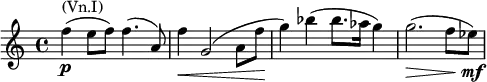\relative a'' { \key a \minor \time 4/4 f4^\markup { (Vn.I)}_\p( e8 f) f4.( a,8) | f'4\< g,2( a8 f'\! | g4) bes( bes8. as16 g4) | g2.\>( f8 es)\!\mf }