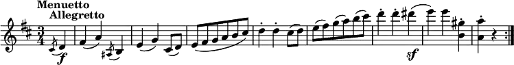 \relative cis' {\set Staff.midiInstrument = #"violin"
\key d \major \time 3/4
\tempo "Menuetto"
\tempo 4 = 150
\partial 4 \acciaccatura cis8^\markup\bold{Allegretto} d4 \f | fis4( a) \acciaccatura ais,8 b4
e4( g) cis,8( d) | e8( fis g a b cis)
d4-. d-. cis8( d) | e8( fis) g( a) b( cis)
d4-. d-. dis( \sf | e4) e <gis, b,>-. | <a a,>4-. r \bar ":|."
}