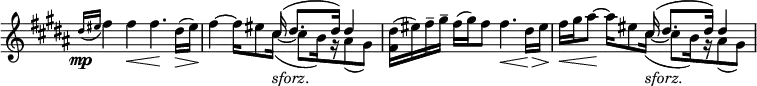 
\relative c'' {
 \new Staff \with { \remove "Time_signature_engraver" } {
  \set Score.tempoHideNote = ##t \tempo "" 4=70 \key b \major \time 4/4
  \acciaccatura { dis16\mp eis } fis4 fis\< fis4.\! dis16\> ( eis\! )
  <<
   { s4 s16 s8 cis16( dis8. dis16) dis4 }
  \\
   {
    fis4^~ fis16 eis8 cis16~ _\markup \italic sforz. ( cis8[
    \set stemLeftBeamCount = #2 \set stemRightBeamCount = #1
    b16) g\rest ais8( gis) ]
   }
  >>
  <dis' fis,>16( eis) fis-- gis-- fis( gis) fis8 fis4.\< dis16\> eis\!
  <<
   { s4 s16 s8 cis16( dis8. dis16) dis4 }
  \\
   {
    fis16\< gis ais8\! ^~ ais16 eis8 cis16~ _\markup \italic sforz. ( cis8[
    \set stemLeftBeamCount = #2 \set stemRightBeamCount = #1
    b16) g\rest ais8( gis) ]
   }
  >>
 }
}
