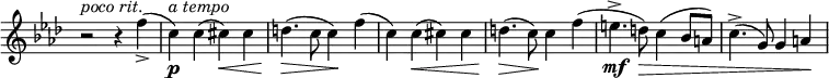 \relative c'' \new Staff \with { \remove "Time_signature_engraver" } {
\key f \minor \time 4/4 \set Score.tempoHideNote = ##t \tempo "" 2=80
r2^\markup { \italic { poco rit. } } r4 f4_> ( c\p ^\markup { \italic { a tempo } } ) c( cis\< ) cis d4.\> ( c8 c4\! )
f( c) c\< ( cis) cis d4.\> ( c8\! ) c4 f( e4.-> \mf d8\> ) c4( bes8 a) c4.-> ( g8) g4 a\!
}